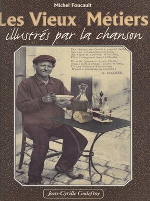 cover image of Les Vieux Métiers illustrés par la chanson